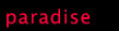 paradise